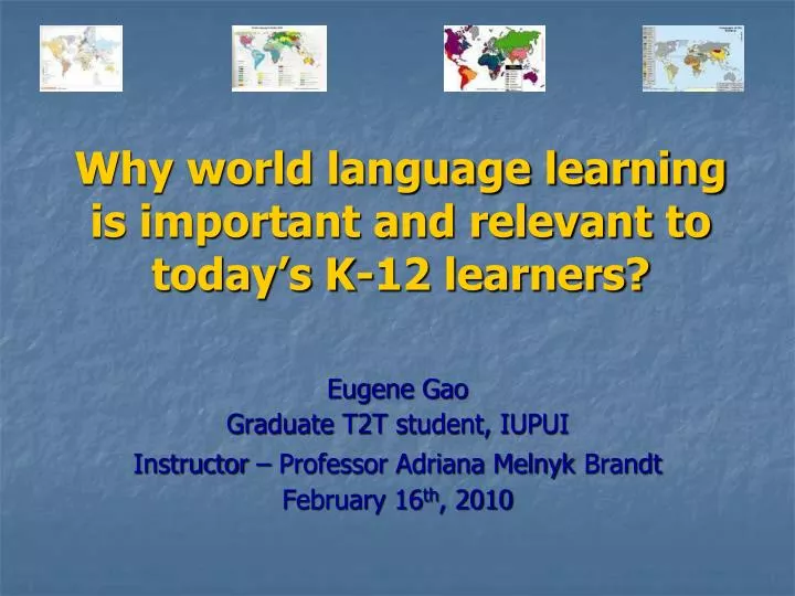 why world language learning is important and relevant to today s k 12 learners