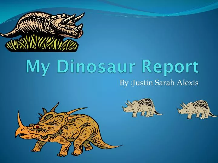 my dinosaur report