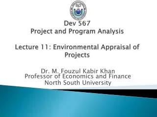 Dev 567 Project and Program Analysis Lecture 11: Environmental Appraisal of Projects