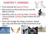CHAPTER 7: DYNAMIC