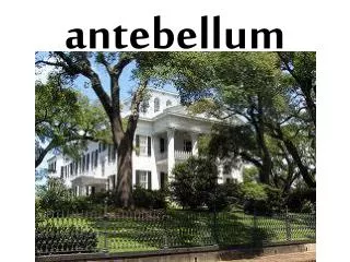 antebellum