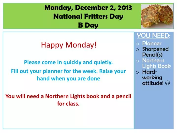 monday december 2 2013 national fritters day b day
