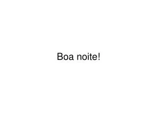 boa noite