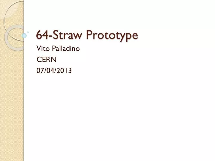 64 straw prototype