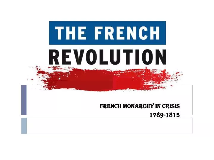 french monarchy in crisis 1789 1815