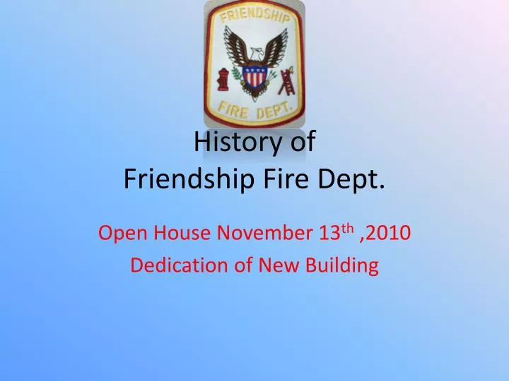 history of friendship fire dept