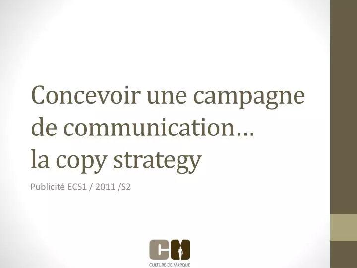 concevoir une campagne de communication la copy strategy