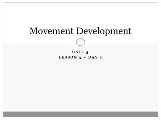 Movement Development