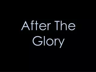 After The Glory