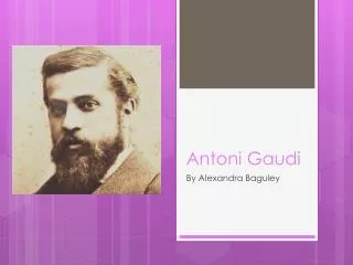 Antoni Gaudi