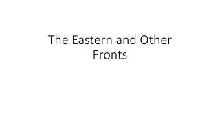the eastern and other fronts