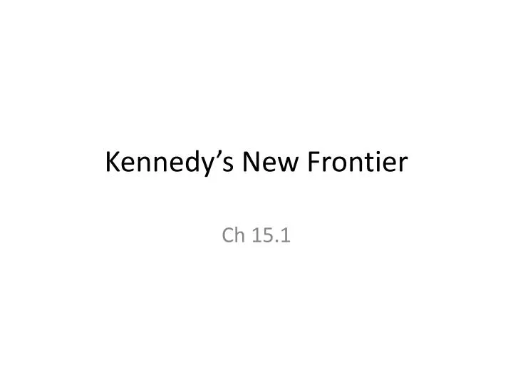 kennedy s new frontier