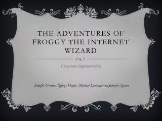The Adventures of Froggy The Internet Wizard