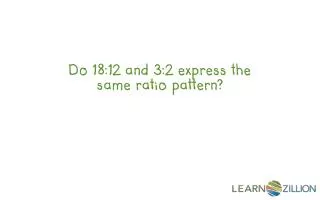 Do 18:12 and 3:2 express the same ratio pattern?