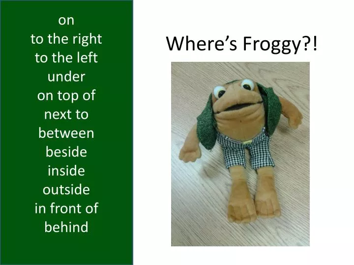 where s froggy
