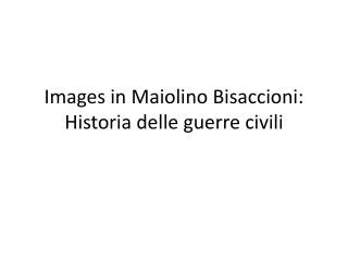 Images in Maiolino Bisaccioni : Historia delle guerre civili