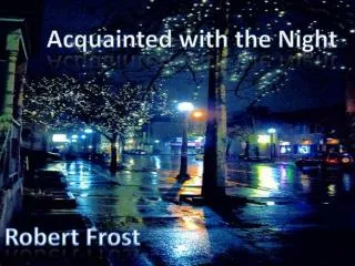 Acquainted with the Night
