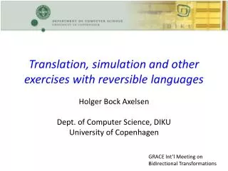 Translation, simulation and other exercises with reversible languages