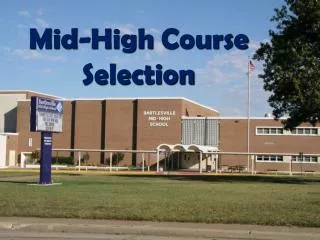 Mid-High Course Selection