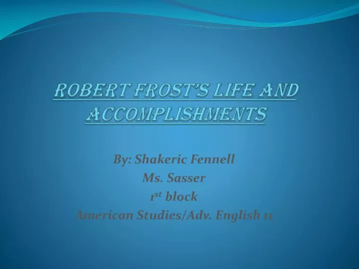robert frost s life and accomplishments