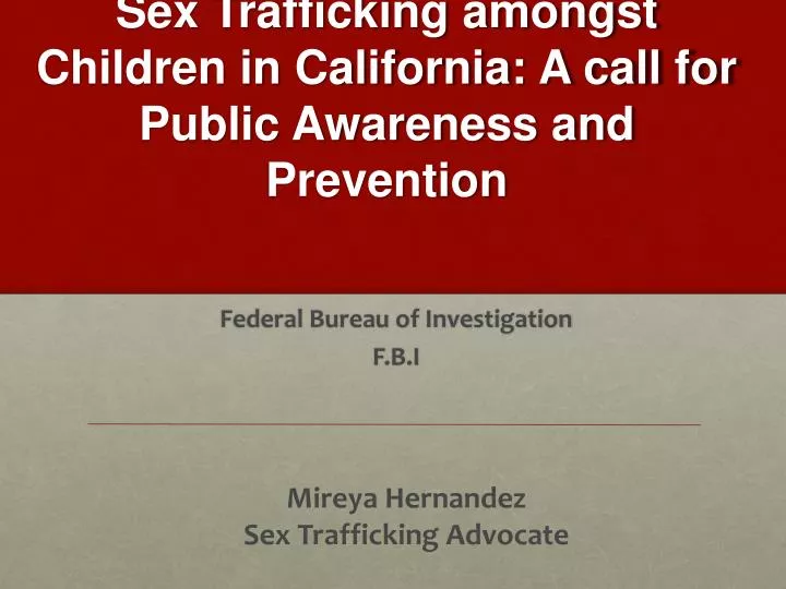 sex trafficking amongst children in california a call for public awareness and prevention