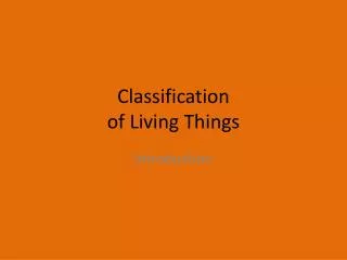 Classification of Living Things