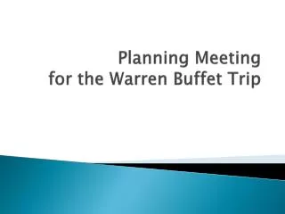 Planning Meeting for the Warren Buffet Trip