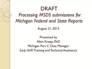 DRAFT Processing MSDS submissions for Michigan Federal and State Reports