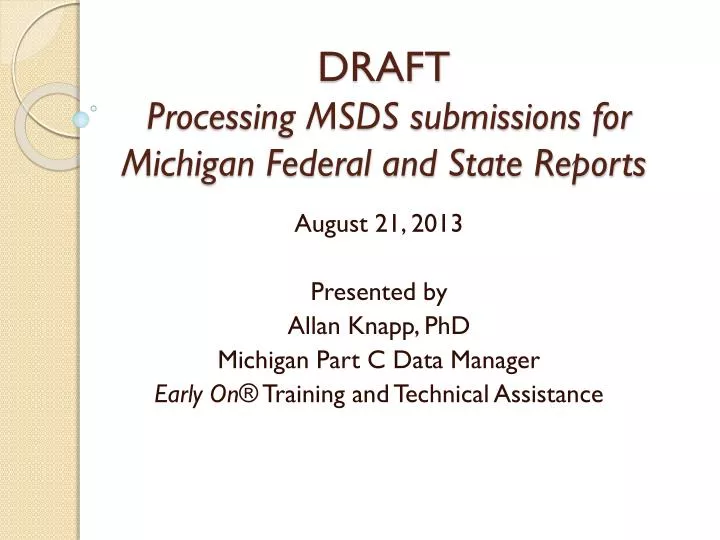 draft processing msds submissions for michigan federal and state reports