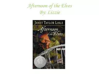 Afternoon of the Elves By: Lizzie