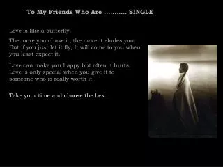 To My Friends Who Are ........... SINGLE
