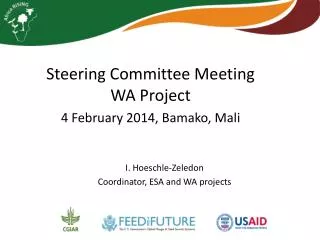 Steering Committee Meeting WA Project 4 February 2014, Bamako, Mali