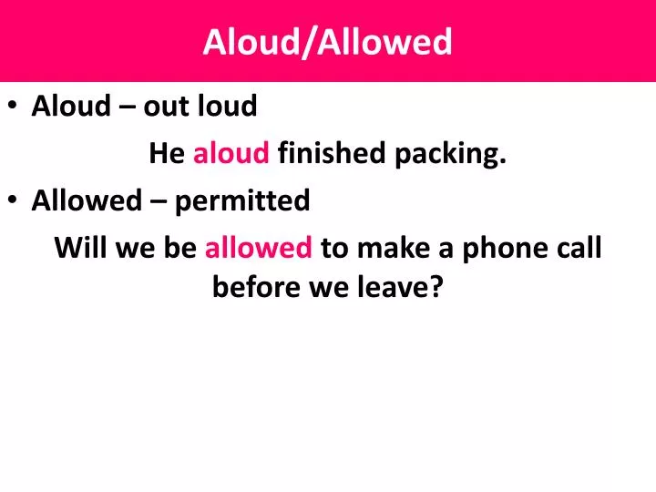 aloud allowed