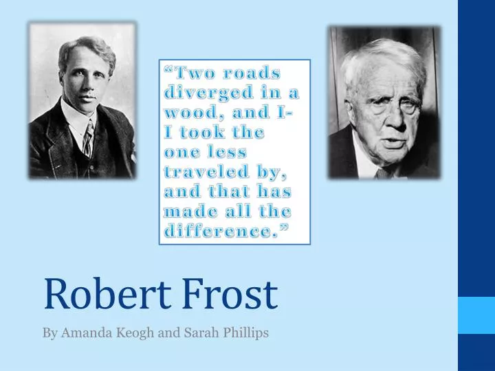 PPT - “No tears in the writer, no tears in the reader.” - Robert Frost  PowerPoint Presentation - ID:1965711