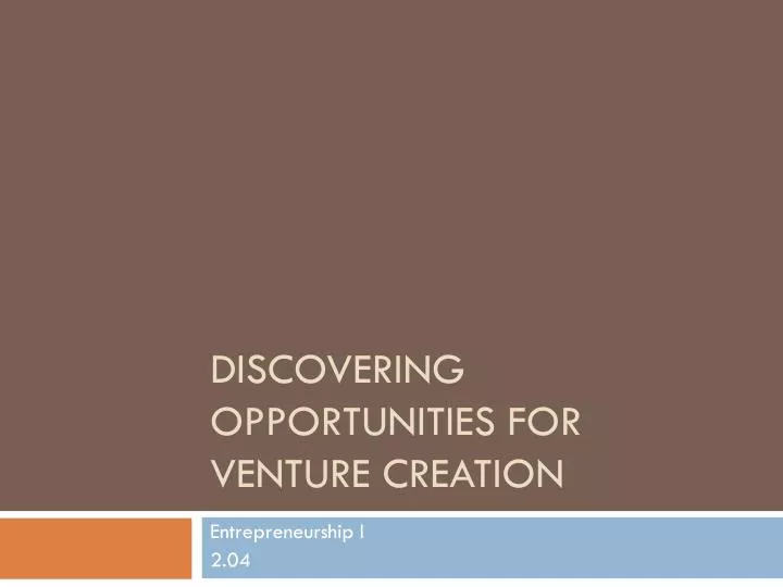 discovering opportunities for venture creation