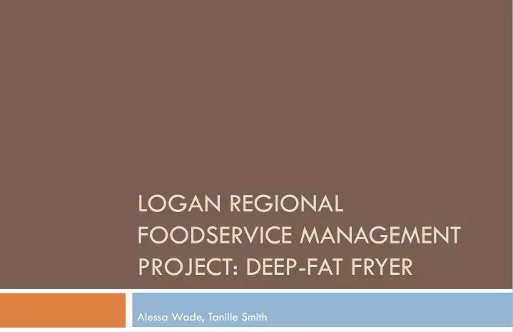 logan regional foodservice management project deep fat fryer