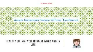 Healthy living: wellbeing at work and in life