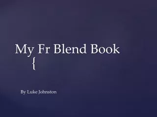 My Fr Blend Book