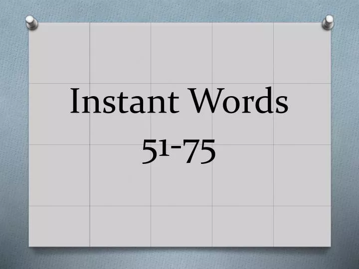 instant words 51 75