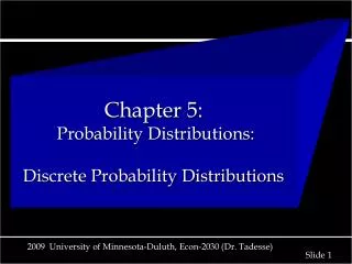Chapter 5: Probability Distributions: Discrete Probability Distributions