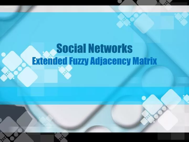 social networks extended fuzzy adjacency matrix