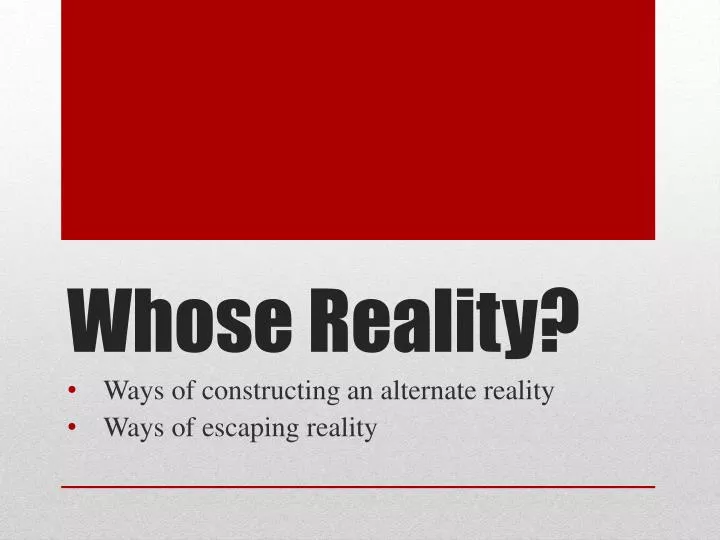 whose reality