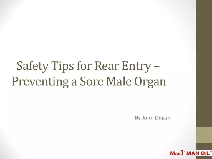 safety tips for rear entry preventing a sore male organ