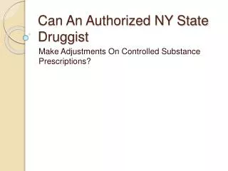 Can Changes Be Made To Controlled Substance Prescriptions By