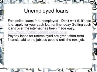 payday loans for unemployed@http://www.unemployedeasyloans.c