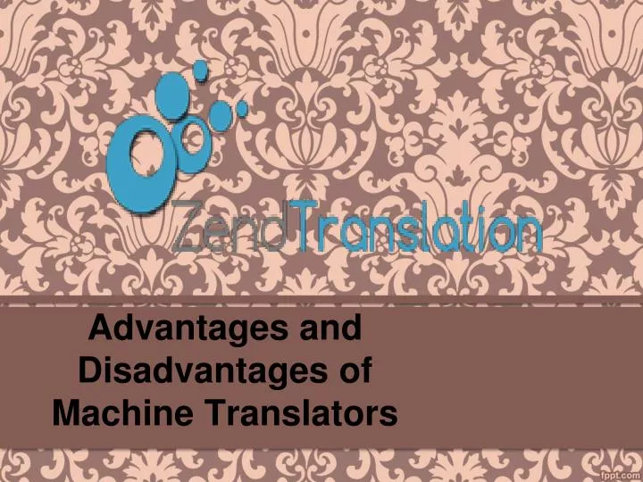 advantages and disadvantages of machine translators
