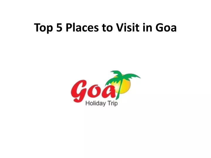 top 5 places to visit in goa