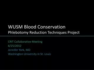 WUSM Blood Conservation Phlebotomy Reduction Techniques Project