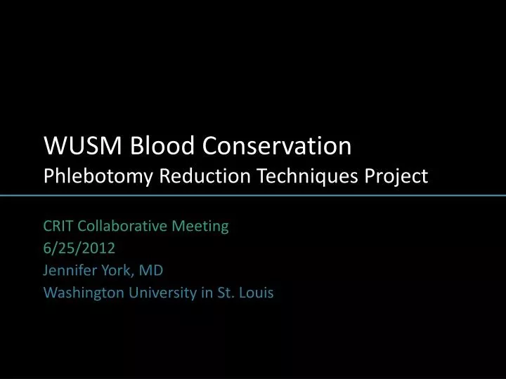 wusm blood conservation phlebotomy reduction techniques project