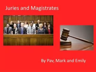 Juries and Magistrates